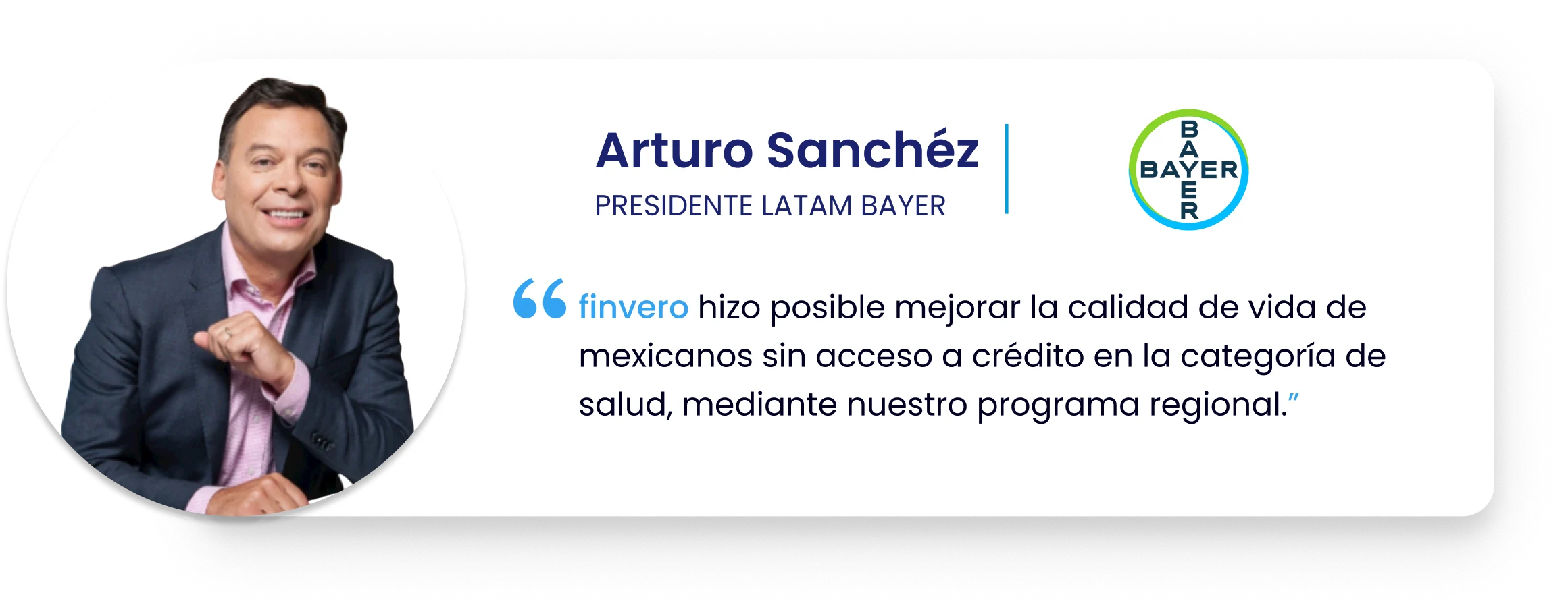 Testimonio de Arturo Sánchez, presidente LATAM de Bayer, sobre Finvero